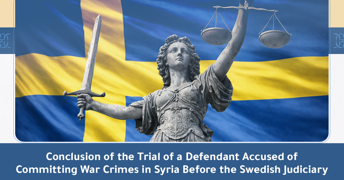 Conclusion of the Trial of a Defendant Accused of Committing War Crimes in Syria Before the Swedish Judiciary-en